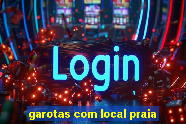 garotas com local praia